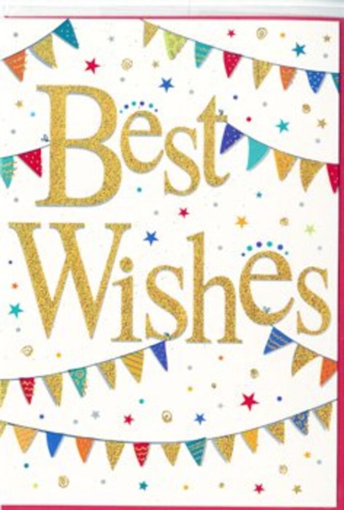 The image shows a jubilant Best Wishes card whose design balances elegance with pure, uncomplicated joy, much like a friendly get-together in Highams Park. Dominating the centre is the greeting itself, written in generous, looping script that glows in rich gold. The lettering appears slightly raised, catching the light so that each curve and flourish shimmers softly, reminiscent of sunlight glinting on the surface of the lake in the nearby park. The background is a bright, matte white that makes every colour pop crisply, giving the impression of fresh paper held under natural daylight. Framing the golden words, lines of decorative bunting sweep in curved rows from edge to edge. Each small triangular flag is distinct, painted in saturated tones of ruby red, royal blue, emerald, sunshine yellow, and playful pink. Some triangles carry narrow stripes, others playful dots, and a few have tiny, mosaic-like patterns, creating a mix that feels hand-chosen and personal, as if someone strung them carefully along a garden fence before guests arrived. Around these garlands, the designer has scattered miniature stars and round confetti specks in coordinated colours-tiny bursts of gold, teal, and scarlet that dance across the white space. They suggest the lively flicker of sparkling lights or the final drift of confetti after a toast. The composition is open and airy, never cluttered, yet full of movement and optimism. It is the sort of card a local florist might tuck into a congratulatory bouquet sent to mark a new job near Highams Park station, exam results, or a long-awaited house move, carrying with it a genuine sense of shared pride and heartfelt, hopeful wishes.